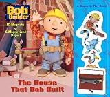 The House that Bob Built (Magnetic Play Book)