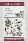 Practical Pursuits: Takano Choei, Takahashi Keisaku, and Western Medicine in Nineteenth-Century Japan (Harvard East Asian Monographs)