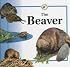 The Beaver (Crewe, Sabrina. Life Cycles.)