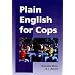 Plain English for Cops
