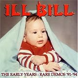 Ill Bill -  Early Years Rare Demos 91-94