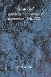 &ldquo;The Stories&rdquo; A Poetic Remembrance of September 11th, 2001