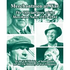 Merchantmen at War: The Official Story of the Merchant Navy: 1939-1944