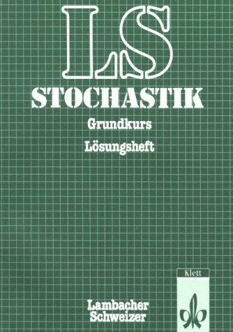 LS Mathematik. Sekundarstufe II. Stochastik. Grundkurs. L�sungsheft