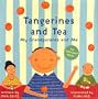 Tangerines and Tea, My Grandparents and Me: An Alphabet Book