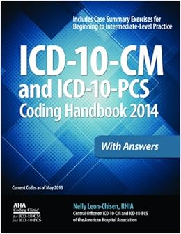 ICD-10-CM and ICD-10-PCS Coding Handbook, 2014 ed., with Answers (ICD