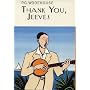 Thank You, Jeeves (A Jeeves and Bertie Novel)
