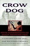 Crow Dog: Four Generations of Sioux Medicine Men