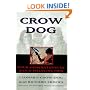 Crow Dog: Four Generations of Sioux Medicine Men