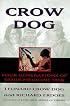 Crow Dog: Four Generations of Sioux Medicine Men