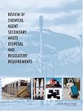 Review of Chemical Agent Secondary Waste Disposal and Regulatory Requirements