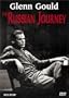 Glenn Gould - The Russian Journey