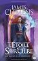 Les Bannis et les Proscrits, Tome 5 : L'�toile de la sor'ci�re
