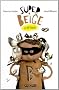 Super Beige : Le retour