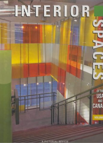 Interior Spaces of the USA and Canada Vol 6 (International Spaces Series)