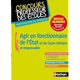 Agir en fonctionnaire de l'�tat �preuve oralepar Collectif