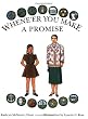 Whene'Er You Make a Promise