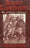 Bloody Constraint: War and Chivalry in Shakespeare Theodor Meron