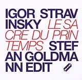 Le Sacre Du Printemps: Stefan Goldmann Edit