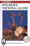 Alaska Wildlife Viewing Guide (Watchable Wildlife Series)