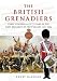 Search : The British Grenadiers: 350 Years of the First Regiment of Foot Guards, 1656-2006