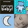 Night-Night, Baby! (Amazing Baby Series) (Board)