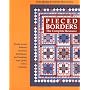 Pieced Borders: The Complete Resource