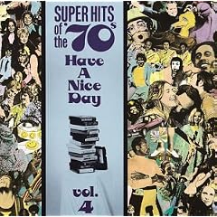 Super Hits of the '70s: Have a Nice Day, Vol. 4
