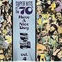 Super Hits of the '70s: Have a Nice Day, Vol. 4