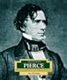 Franklin Pierce: America's 14th President (Encyclopedia of Presidents, Second)