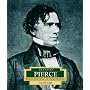 Franklin Pierce: America's 14th President (Encyclopedia of Presidents. Second Series)