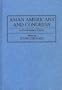 Asian Americans and Congress: A Documentary History (Documentary Reference Collections)