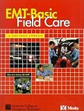  : Emt-Basic Field Care: A Case-Based Approach