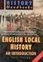 English Local History: An Introduction (History Handbooks)