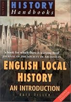 English Local History: An Introduction (Sutton History Handbooks)