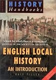 English Local History: An Introduction (Sutton History Handbooks)