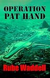  : Operation Pat Hand