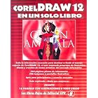 Corel Draw 12 En Un Solo Libro (Spanish Edition) by Alejandro de Los Santos