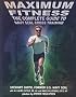 Maximum Fitness: The Complete Guide to Navy Seal Cross Training (Military Fitness)