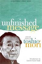 Unfinished Message: Selected Works of Toshio Mori (California Legacy Book)