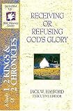 The Spirit-filled Life Bible Discovery Series B6-receiving Or Refusing Gods Glory