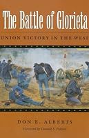 The Battle of Glorieta (Texas A & M University Military History)