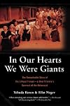 In Our Hearts We Were Giants: The Remarkable Story of the Lilliput Troupe¿A Dwarf Family¿s Survival of the Holocaust