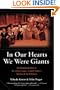 In Our Hearts We Were Giants: The Remarkable Story of the Lilliput Troupe: A Dwarf Family's Survival of the Holocaust