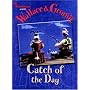 Wallace and Gromit: Catch of the Day (Wallace & Gromit)
