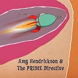 Amy Hendrickson & the Prime Directive [Explicit]