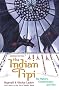 The Indian Tipi: Its History, Construction and Use