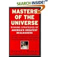 Masters of the Universe: Winning Strategies of America's Greatest Dealmakers