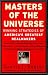 Masters of the Universe: Winning Strategies of America's Greatest Dealmakers