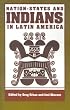 Nation-States and Indians in Latin America